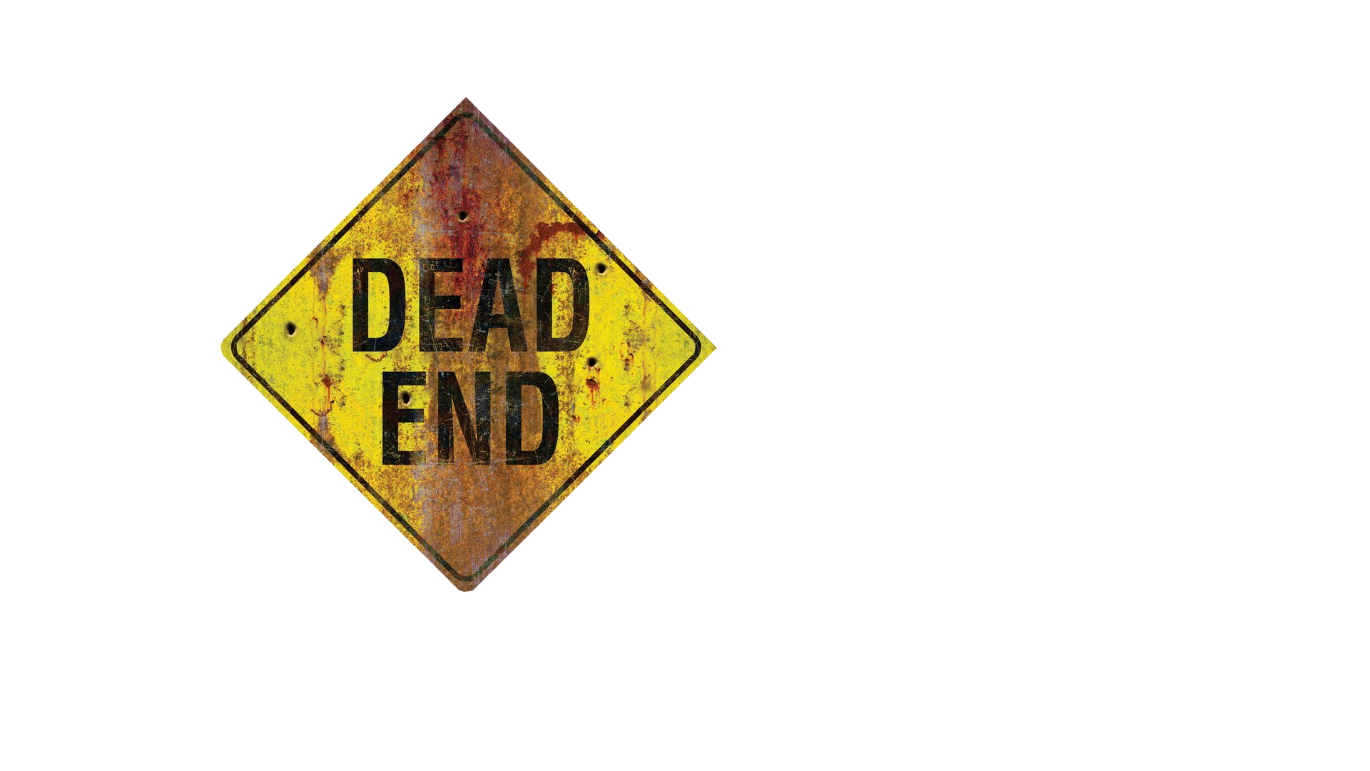 Weathered dead end sign